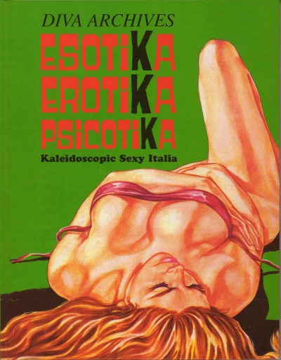Cover of Archives: Esotika erotika psicotika: Kaleidoscopic sexy Italia 1964-1973