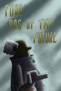 Fubo: Dog of the Future