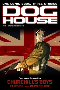 Churchill's Boys; Flipside; Repo Deluxe