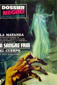 La matanza - A sangre fria - El cuerpo y otras narraciones