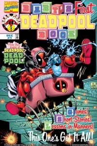 Dresspool; "Make Way For Deadpool!"; The Etiquette Lesson; Friends Share Because Friends Care!; The Alphadead; Pool-by-numbers