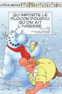 Qu'importe le flocon pourvu qu'on ait l'ivresse