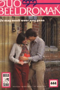 Je mag nooit meer weggaan!