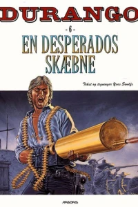 En Desperados Skaebne