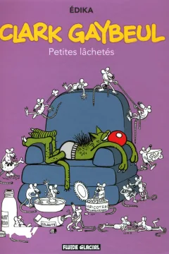 Clark Gaybeul Petites Lâchetés