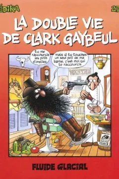 La Double Vie de Clark Gaybeul