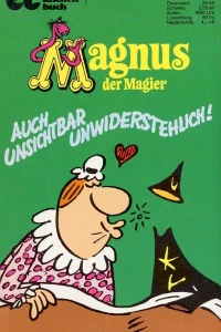Magnus der Magier: Auch unsichtbar unwiderstehlich!