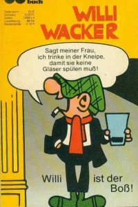 Willi Wacker: Willi ist der Boß!