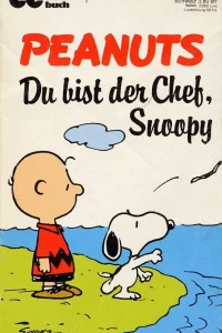 Peanuts: Du bist der Chef, Snoopy