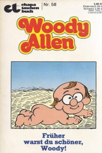 Woody Allen: Früher warst du schöner, Woody!