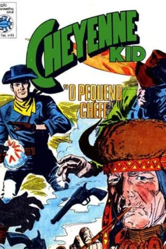 Cheyenne Kid "O Pequeno Chefe"