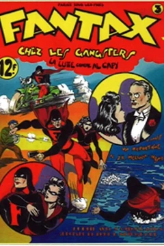 La Lutte contre Al Capy (The Battle against Al Capy) Fantax chez les Gangsters (Fantax vs. The Gangsters)