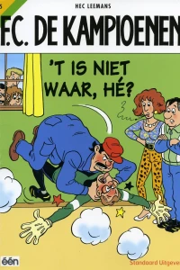 't Is niet waar, hé?