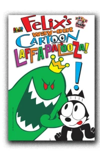 Felix's Way-Out Cartoon Laff-a-Palooza!