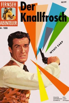 Der Knallfrosch Wyatt Earp