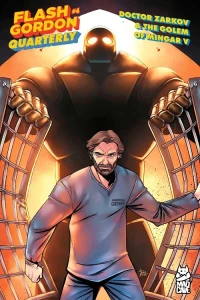 Doctor Zarkov & The Golem of Mingar V; Dale, Hero of Mongo; Flash Gordon and the Madness of M’nnngh, Chapter Three: Antici...Pation