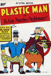 Plastic Man in The Gay Nineties Nightmare!