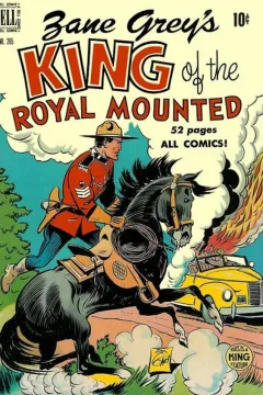 Zane Grey's King of the Royal Mounted