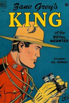 Zane Grey's King of the Royal Mounted