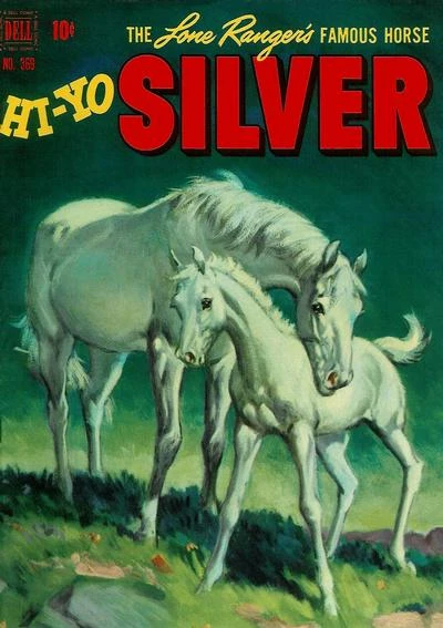 Cover of The Lone Ranger's Famous Horse Hi-Yo Silver