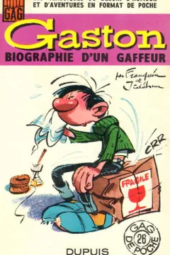 Gaston: Biographie d'un Gaffeur