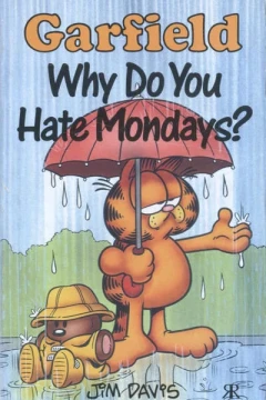 Why Do You Hate Mondays?