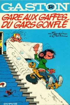 Gare aux gaffes du gars gonflé