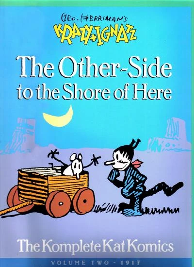 Cover of The Other Side to the Shore of Here : The Komplete Kat Komics 1917