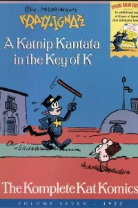 A Katnip Kantata in the Key of K : the Komplete Kat Komics 1922
