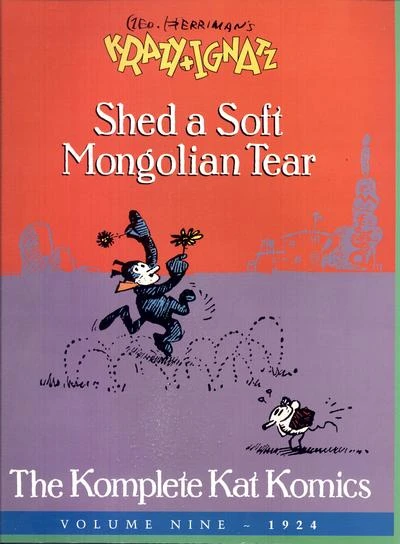 Cover of Shed a Soft Mongolian Tear : The Komplete Kat Komics 1924