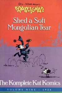Shed a Soft Mongolian Tear : The Komplete Kat Komics 1924