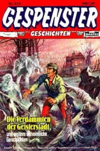 Die Verdammten der Geisterstadt