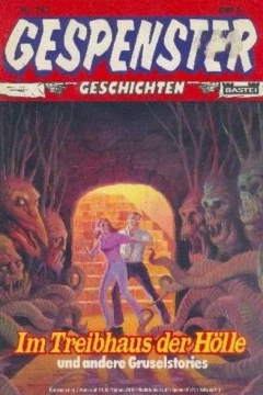 Im Treibhaus der Hölle