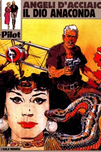 Angeli d'acciaio: Il dio anaconda