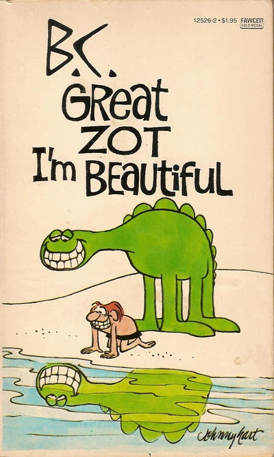 Cover of B.C. Great Zot I'm Beautiful