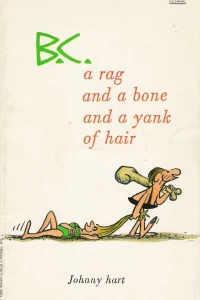 B.C. a Rag and a Bone and a Yank of Hair
