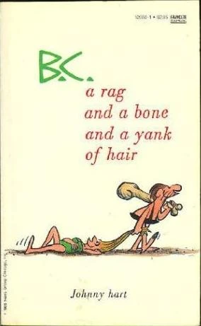 Cover of B.C.: A Rag and a Bone and a Yank of Hair