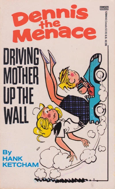 Cover of Dennis the Menace: Driving Mother Up the Wall