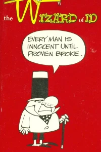 The Wizard of Id: Every Man Is Innocent Until Proven Broke