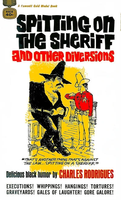Cover of Spitting on the Sheriff and Other Diversions