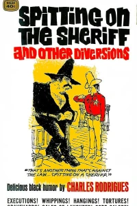 Spitting on the Sheriff and Other Diversions
