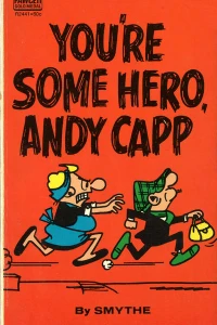 You're Some Hero, Andy Capp