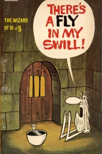 Wizard of Id #5: There's a Fly in my Swill!