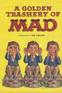 A Golden Trashery of Mad