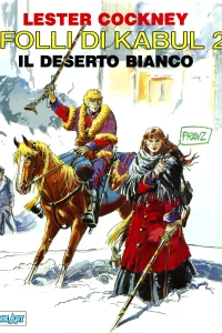 Lester Cockney I Folli di Kabul 2: il Deserto Bianco