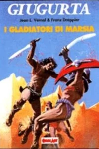 Giugurta: I Gladiatori di Marsia