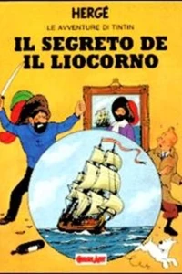 Le Avventure di Tintin: Tintin 17: Il segreto del Liocorno