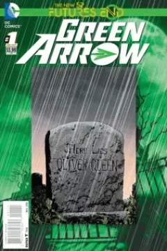 Green Arrow: Futures End Vol 1 1