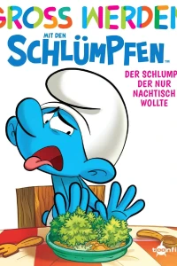 Der Schlumpf, der nur Nachtisch wollte