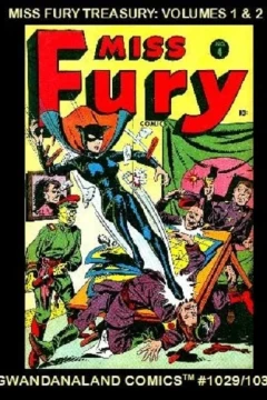 Miss Fury Treasury: Volumes 1 & 2